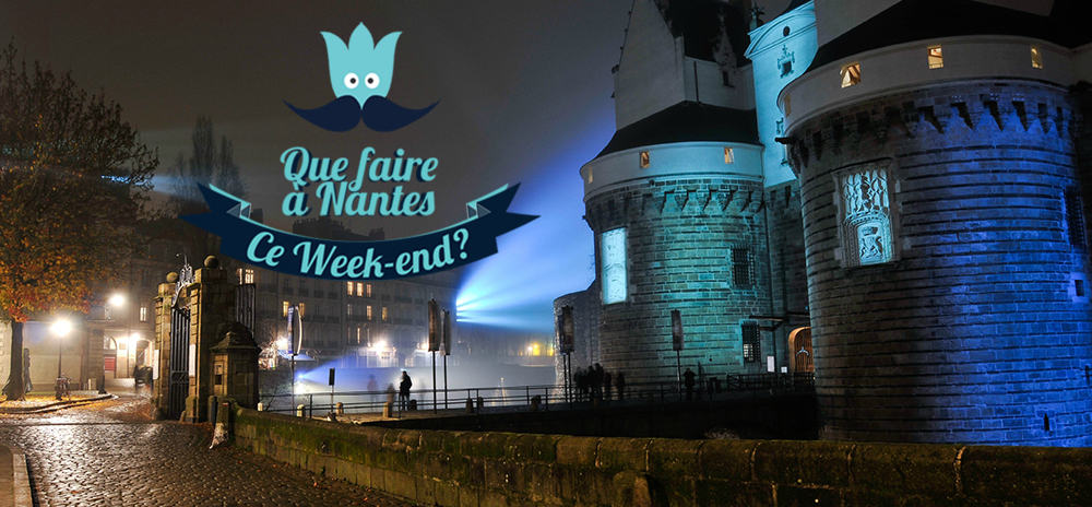 Que faire à Nantes ce week-end du 19, 20 et 21 mai 2017 ? - BigCityLife - Que Faire Ce Week End