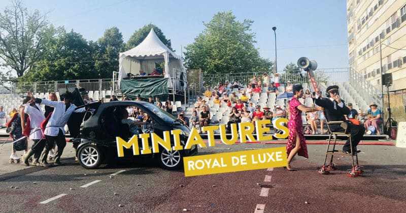 miniatures royal de luxe bellevue 2019