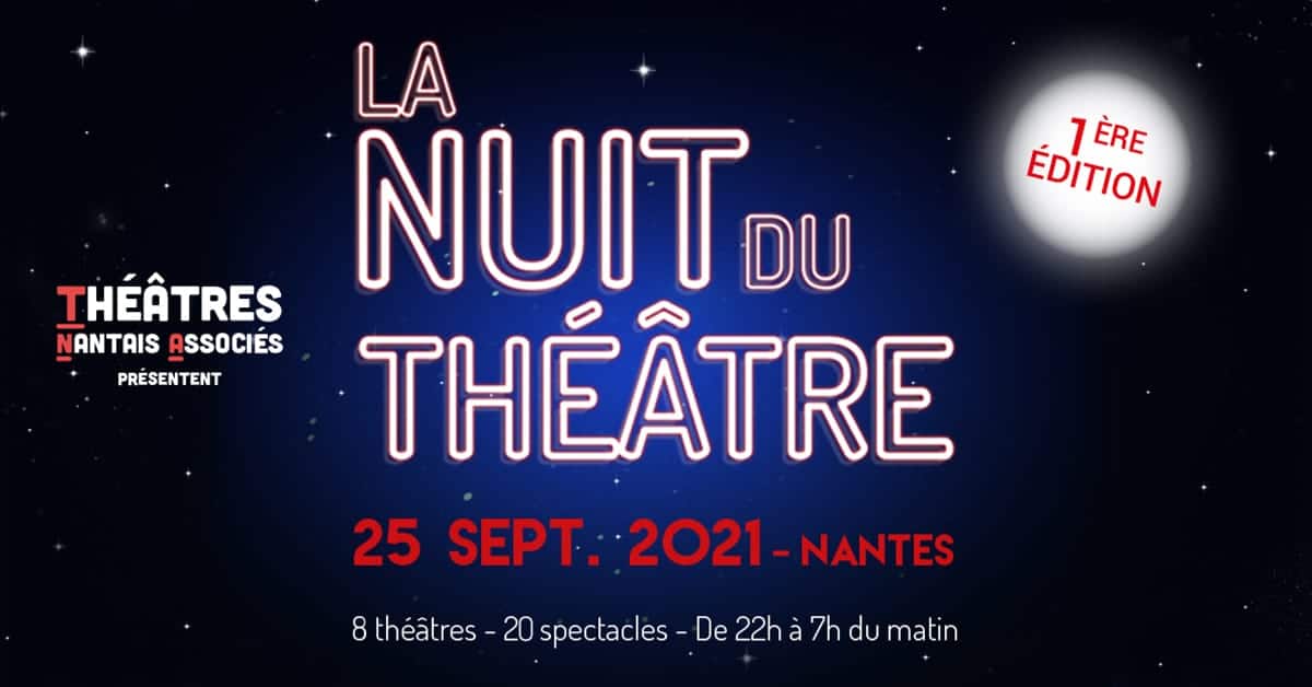La nuit du theatre spectacles nantes 2021 theatre nantais associes 11