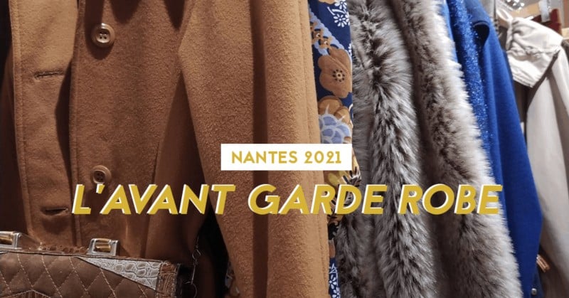 lavant-garde-robe-nantes-2021-friperie-location-vetement