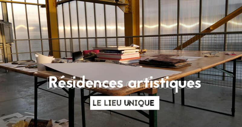 residences lieu unique Nantes 2021 Arts visuels