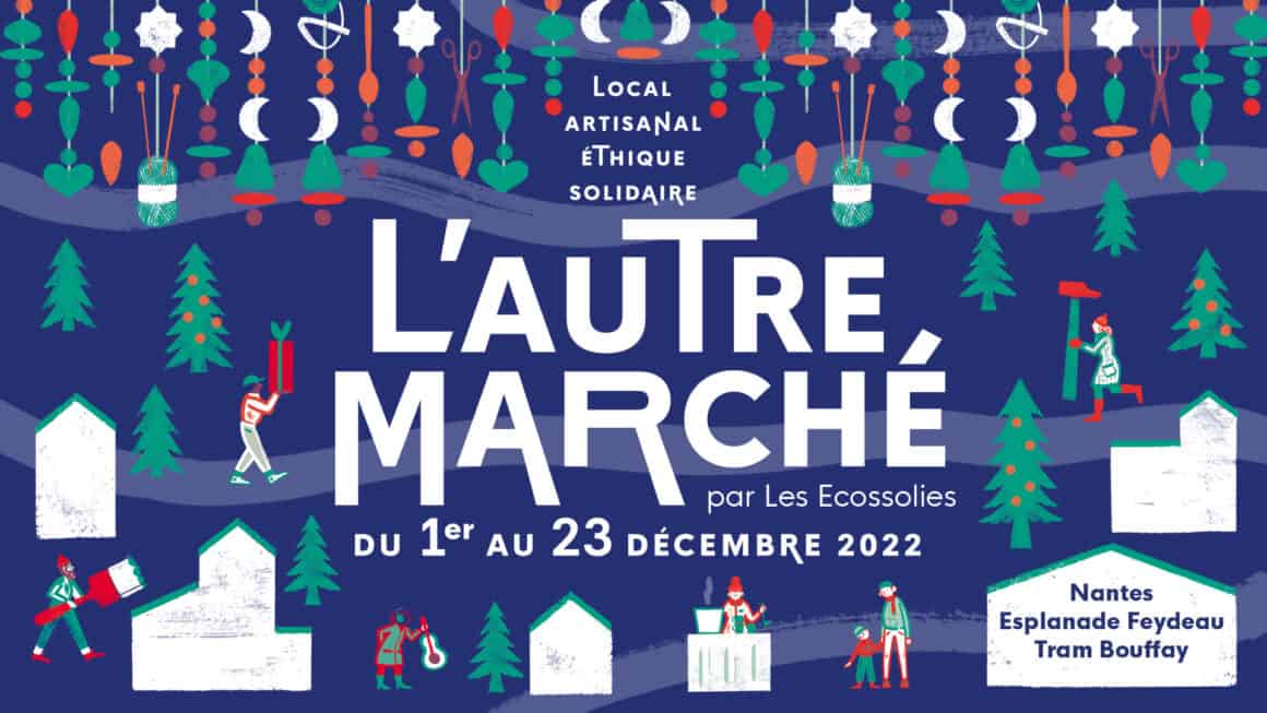 L'Autre Marché les Ecossolies Nantes Bouffay Carré Feydeau 1er au 23 décemebre 2022 marché de Noël local seconde main 